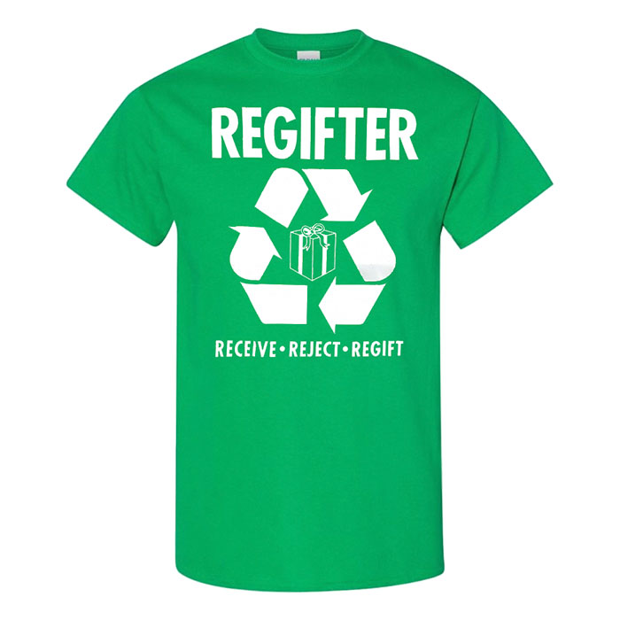 Unisex Green Regifter-Receive Reject & Regift Thoughtful Graphic T-Shirt