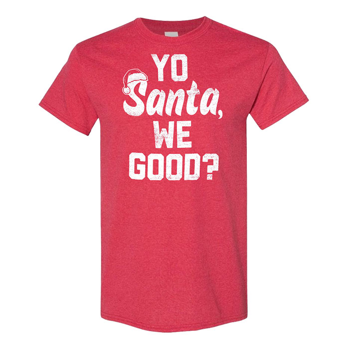 Unisex Red Yo Santa, We Good Premium Graphic T-Shirt By Mad Engine